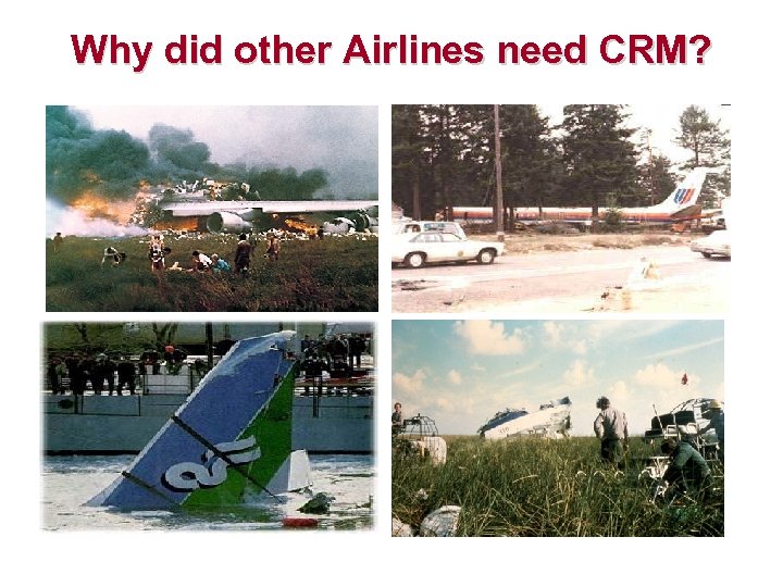 Why did other Airlines need CRM? 