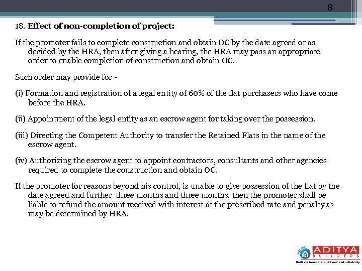 8 18. Effect of non-completion of project: If the promoter fails to complete construction