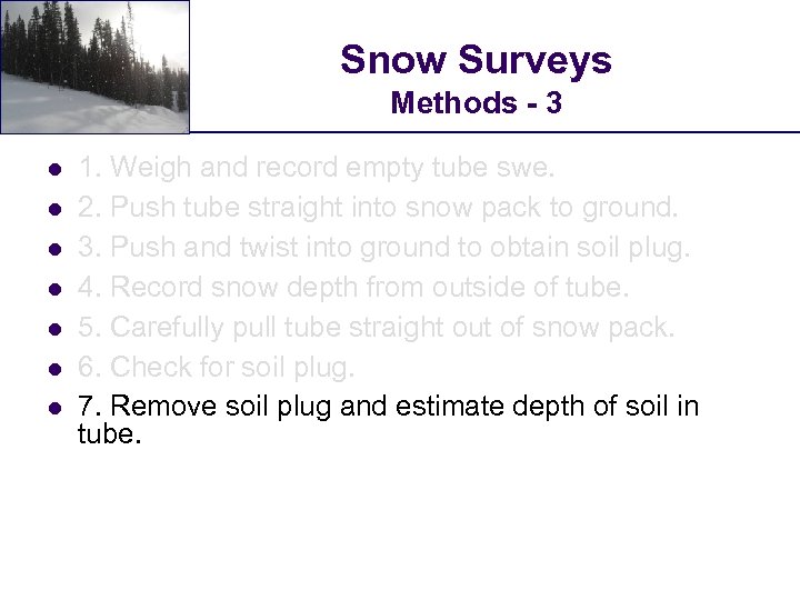 Snow Surveys Methods - 3 l l l l 1. Weigh and record empty