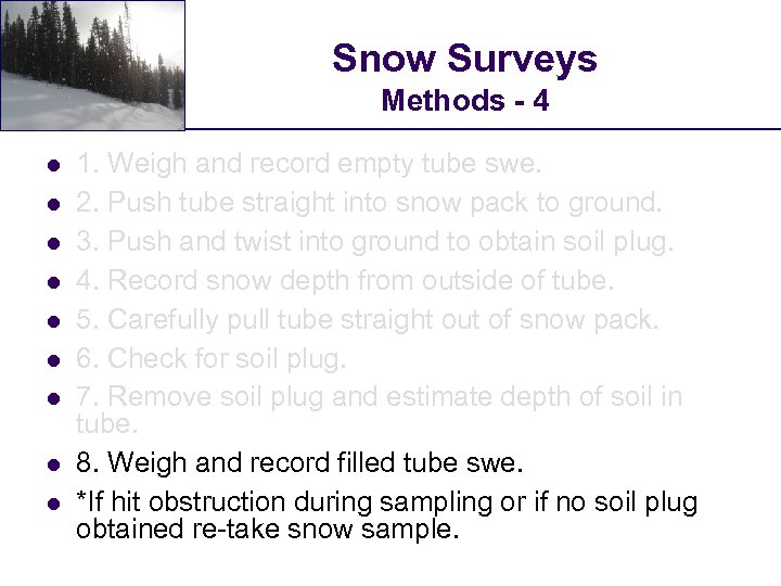 Snow Surveys Methods - 4 l l l l l 1. Weigh and record