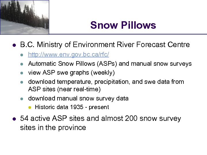 Snow Pillows l B. C. Ministry of Environment River Forecast Centre l l l