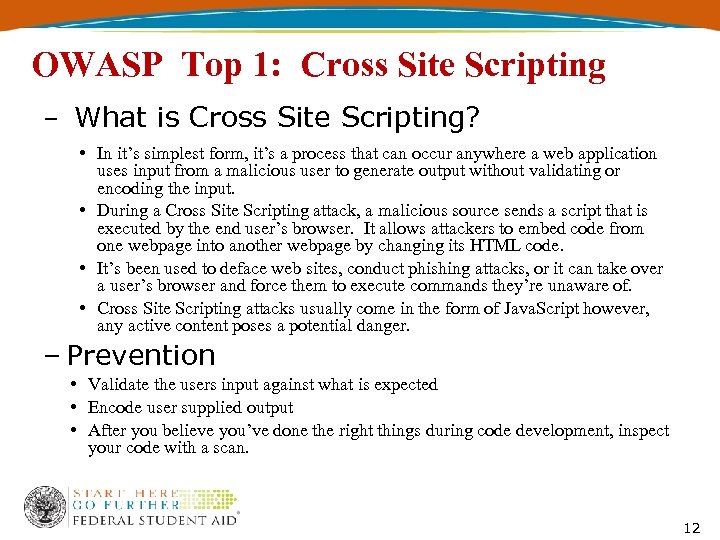 OWASP Top 1: Cross Site Scripting – What is Cross Site Scripting? • In