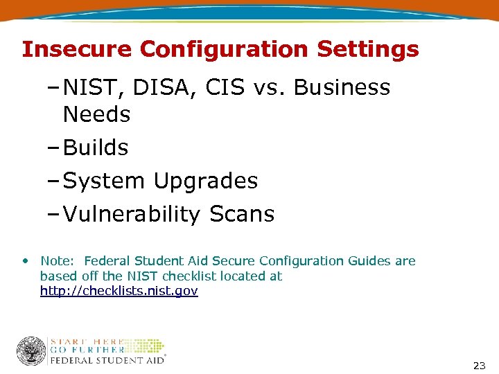 Insecure Configuration Settings – NIST, DISA, CIS vs. Business Needs – Builds – System