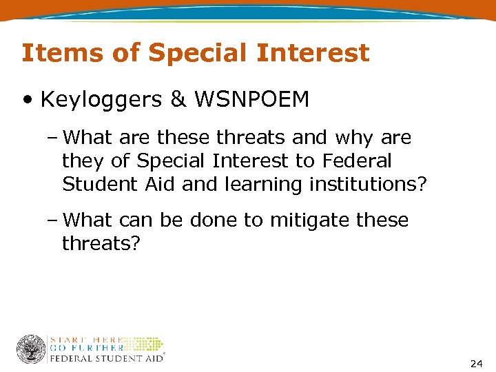 Items of Special Interest • Keyloggers & WSNPOEM – What are these threats and