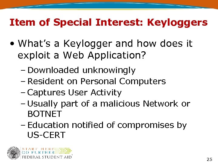 Item of Special Interest: Keyloggers • What’s a Keylogger and how does it exploit