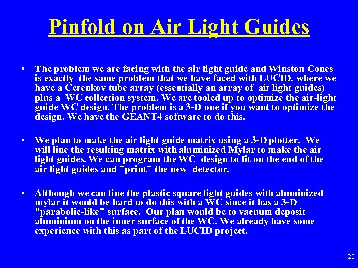 Pinfold on Air Light Guides • The problem we are facing with the air