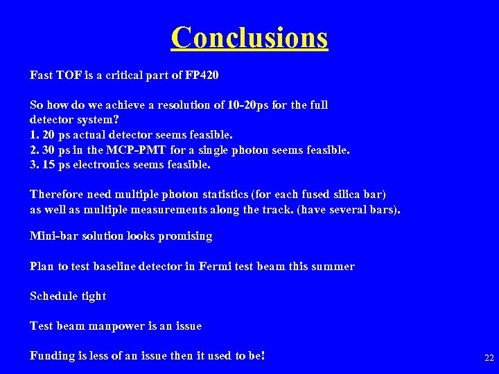 Conclusions Fast TOF is a critical part of FP 420 So how do we