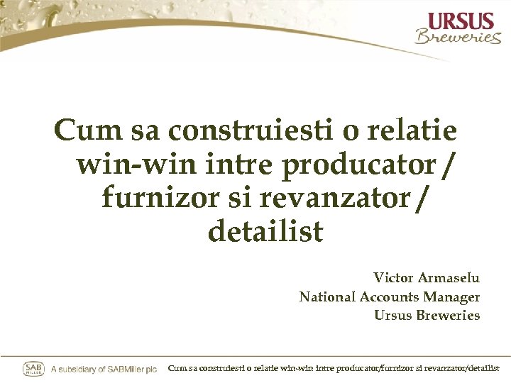 Cum sa construiesti o relatie win-win intre producator / furnizor si revanzator / detailist