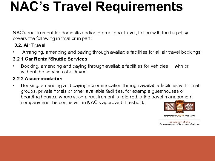 NAC’s Travel Requirements NAC’s requirement for domestic and/or international travel, in line with the