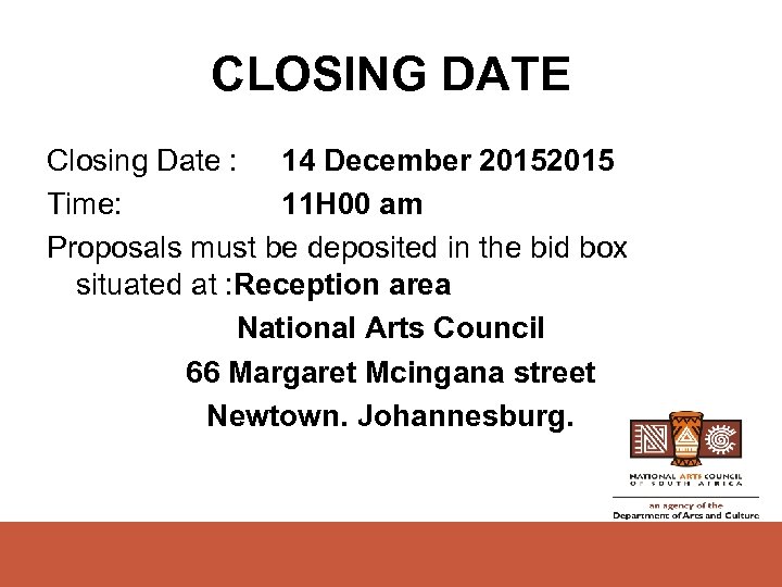 CLOSING DATE Closing Date : 14 December 2015 Time: 11 H 00 am Proposals