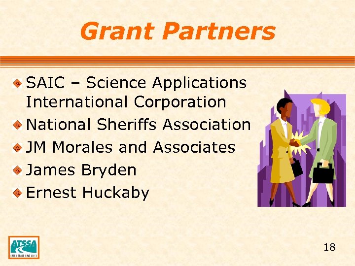 Grant Partners SAIC – Science Applications International Corporation National Sheriffs Association JM Morales and