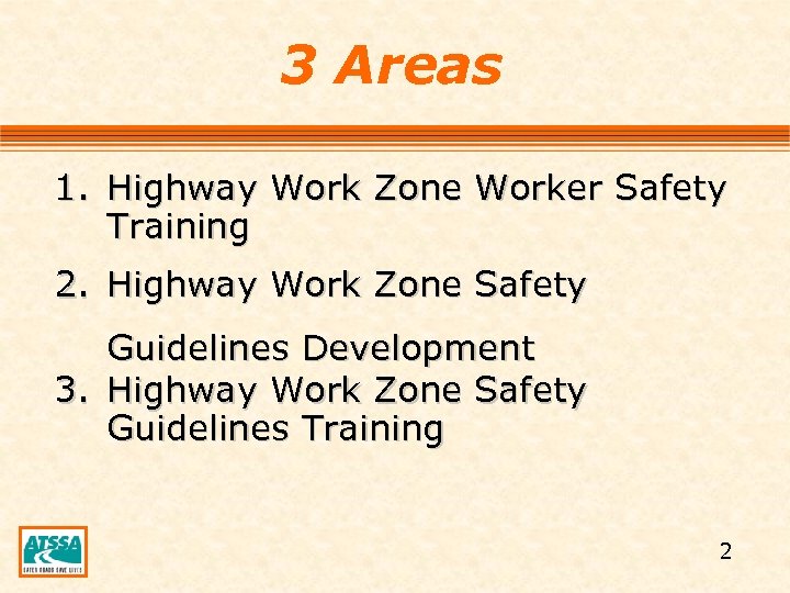 Overview of FHWA s Work Zone Safety Grant