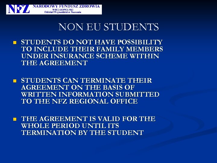 NON EU STUDENTS n STUDENTS DO NOT HAVE POSSIBILITY TO INCLUDE THEIR FAMILY MEMBERS