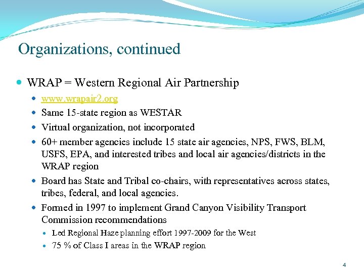Organizations, continued WRAP = Western Regional Air Partnership www. wrapair 2. org Same 15