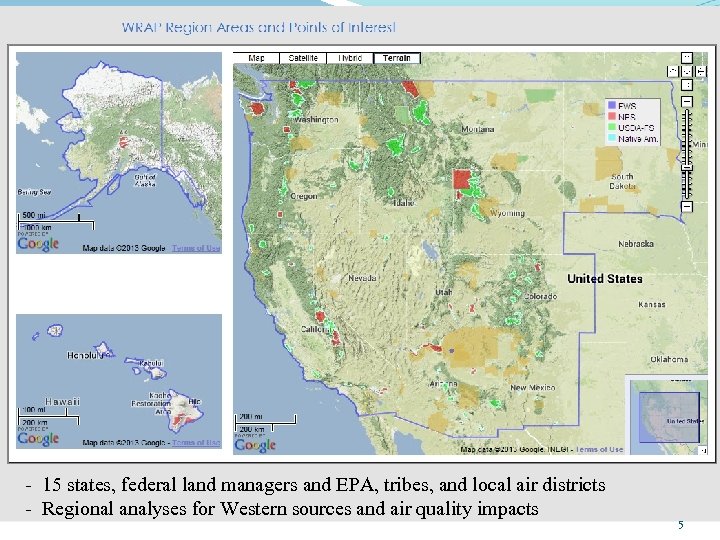 - 15 states, federal land managers and EPA, tribes, and local air districts -
