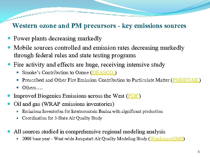 Western ozone and PM precursors - key emissions sources Power plants decreasing markedly Mobile