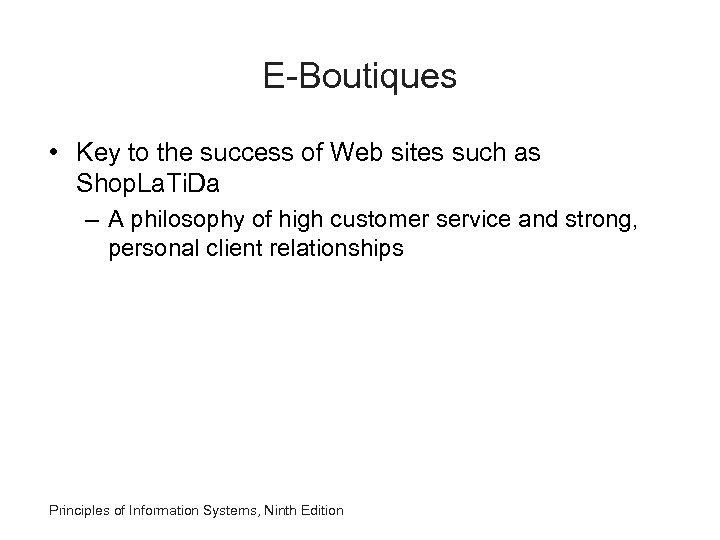 E-Boutiques • Key to the success of Web sites such as Shop. La. Ti.