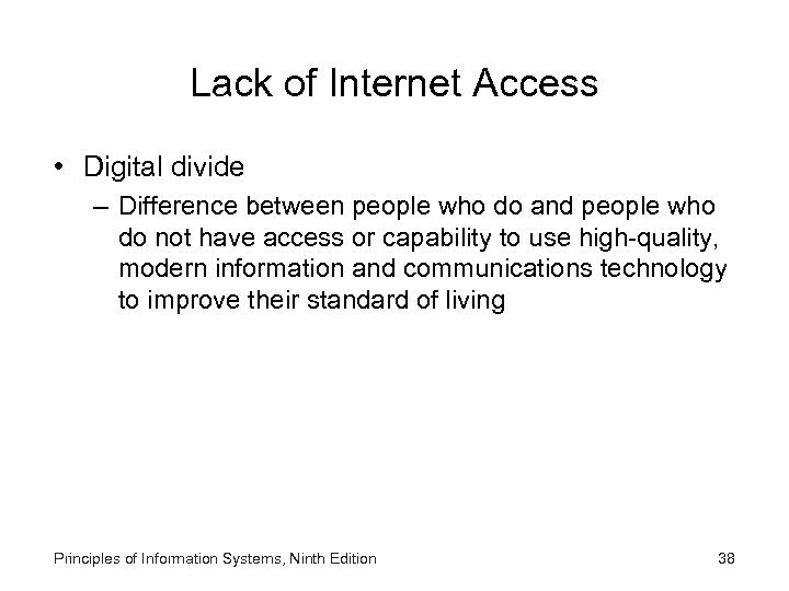 Lack of Internet Access • Digital divide – Difference between people who do and