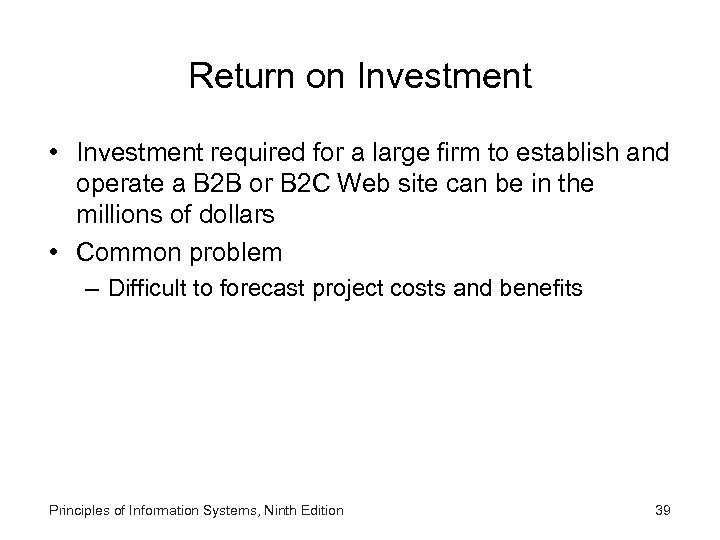 Return on Investment • Investment required for a large firm to establish and operate