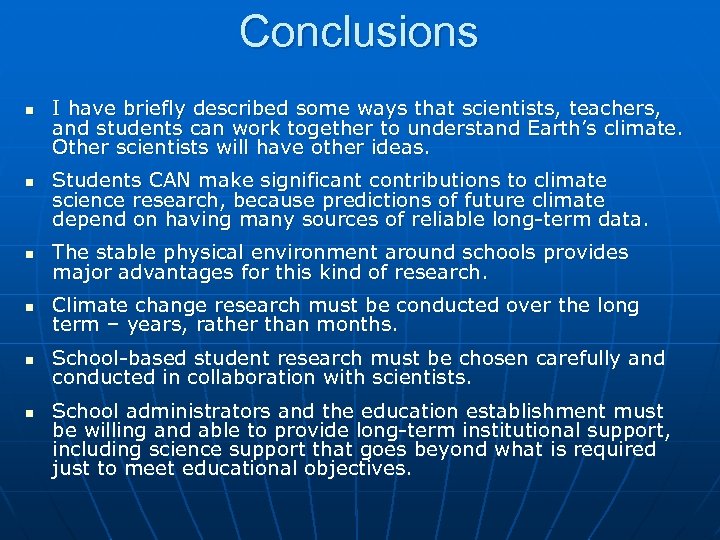 Conclusions n n I have briefly described some ways that scientists, teachers, and students