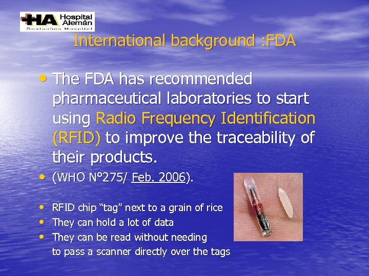 International background : FDA • The FDA has recommended pharmaceutical laboratories to start using