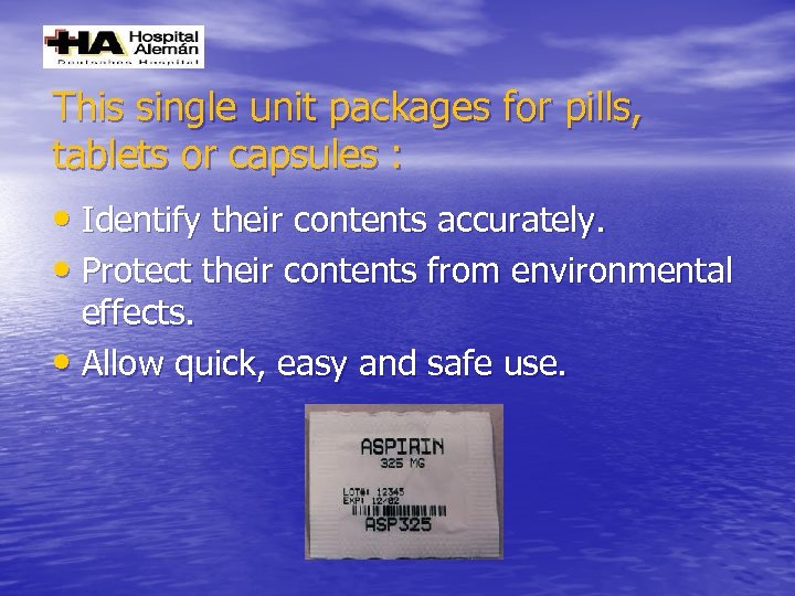 This single unit packages for pills, tablets or capsules : • Identify their contents