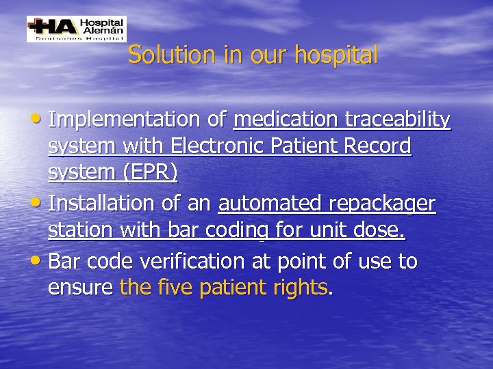 Solution in our hospital • Implementation of medication traceability system with Electronic Patient Record