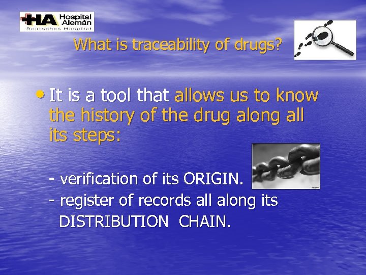 What is traceability of drugs? • It is a tool that allows us to