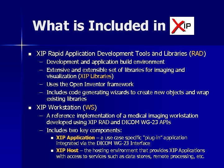What is Included in n XIP Rapid Application Development Tools and Libraries ( RAD)