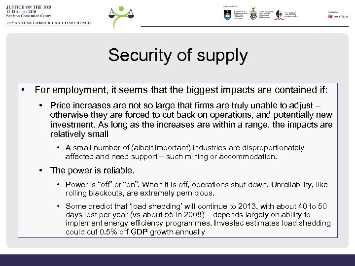 Security of supply • For employment, it seems that the biggest impacts are contained