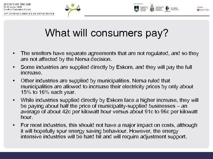 What will consumers pay? • • • The smelters have separate agreements that are