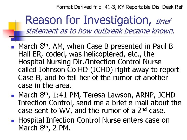 Format Derived fr p. 41 -3, KY Reportable Dis. Desk Ref Reason for Investigation,