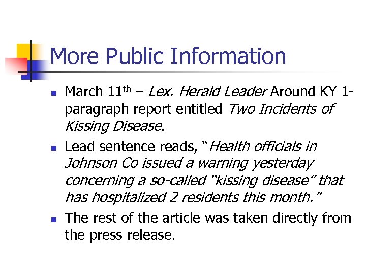 More Public Information n March 11 th – Lex. Herald Leader Around KY 1