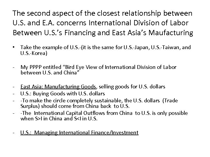 The second aspect of the closest relationship between U. S. and E. A. concerns