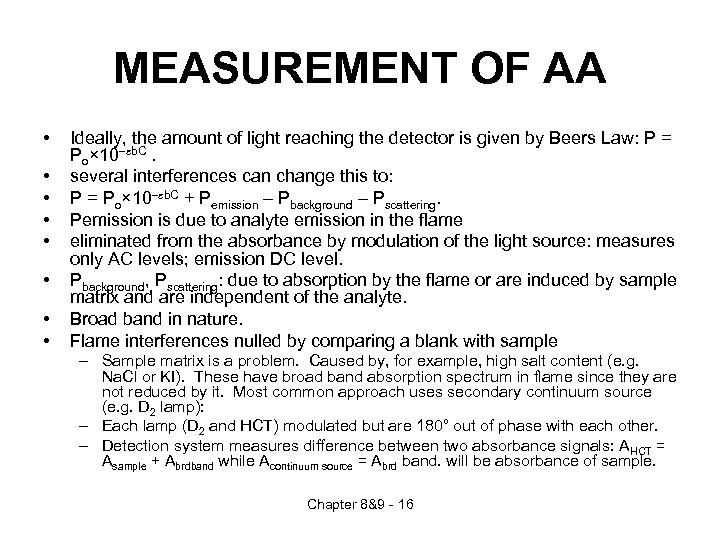 MEASUREMENT OF AA • • Ideally, the amount of light reaching the detector is