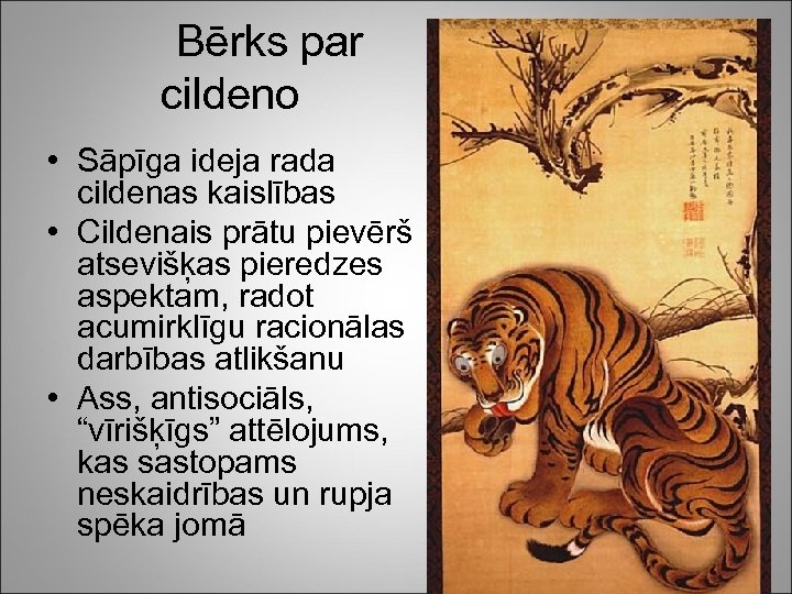 Bērks par cildeno • Sāpīga ideja rada cildenas kaislības • Cildenais prātu pievērš atsevišķas