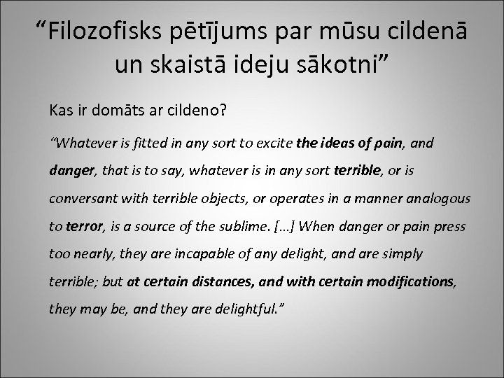 “Filozofisks pētījums par mūsu cildenā un skaistā ideju sākotni” Kas ir domāts ar cildeno?