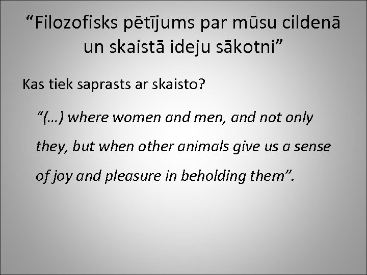 “Filozofisks pētījums par mūsu cildenā un skaistā ideju sākotni” Kas tiek saprasts ar skaisto?