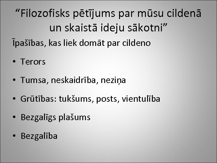 “Filozofisks pētījums par mūsu cildenā un skaistā ideju sākotni” Īpašības, kas liek domāt par