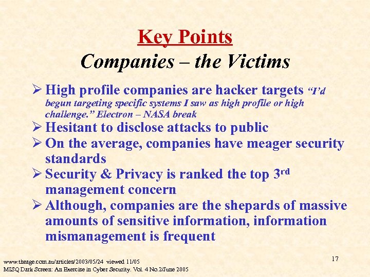 Key Points Companies – the Victims Ø High profile companies are hacker targets “I’d