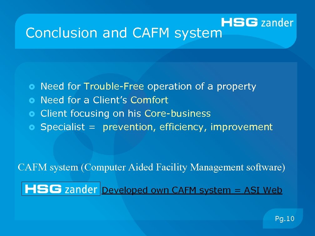 Conclusion and CAFM system Need for Trouble-Free operation of a property Need for a
