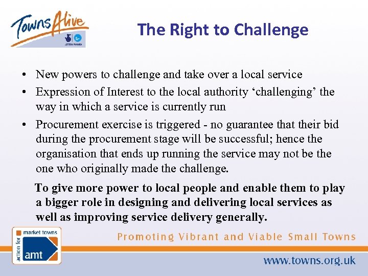 The Right to Challenge • New powers to challenge and take over a local