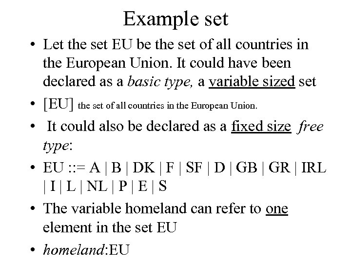 Example set • Let the set EU be the set of all countries in