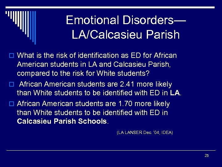Emotional Disorders— LA/Calcasieu Parish o What is the risk of identification as ED for