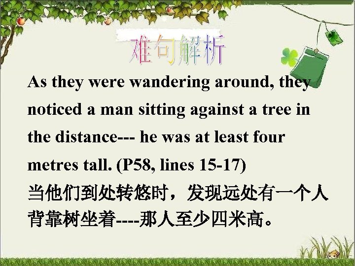 As they were wandering around, they noticed a man sitting against a tree in