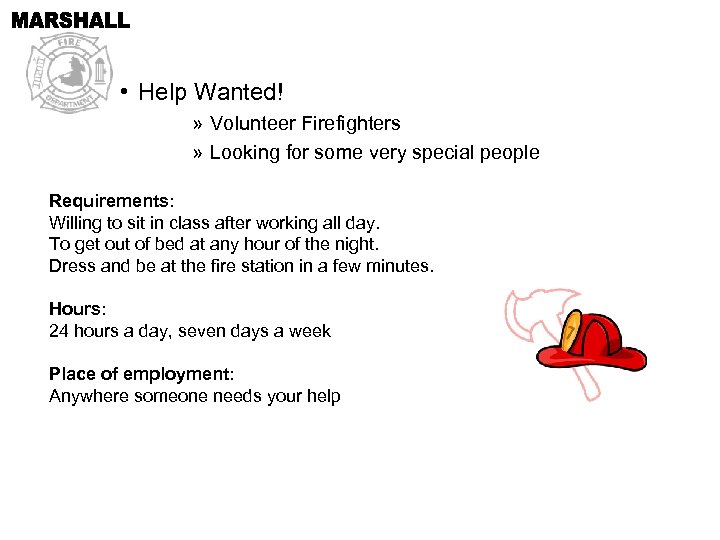  • Help Wanted! » Volunteer Firefighters » Looking for some very special people