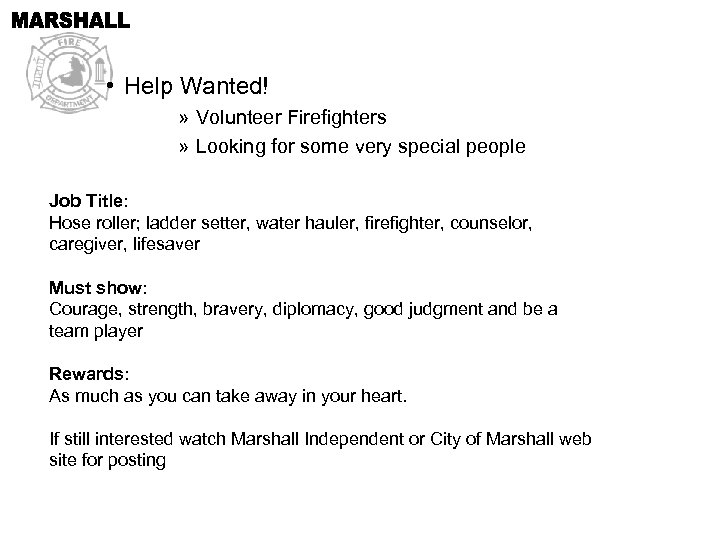  • Help Wanted! » Volunteer Firefighters » Looking for some very special people