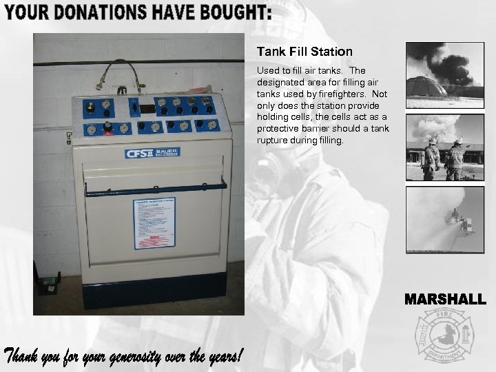 Tank Fill Station Used to fill air tanks. The designated area for filling air