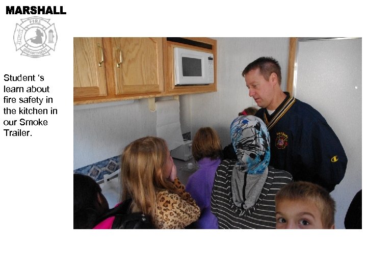 Student ‘s learn about fire safety in the kitchen in our Smoke Trailer. 