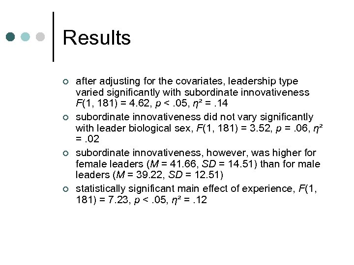 Results ¢ ¢ after adjusting for the covariates, leadership type varied significantly with subordinate